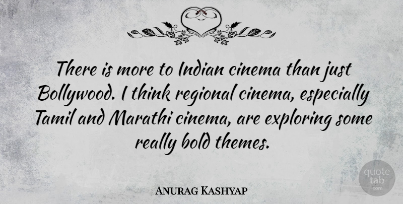 Anurag Kashyap Quote About Thinking, Cinema, Bollywood: There Is More To Indian...