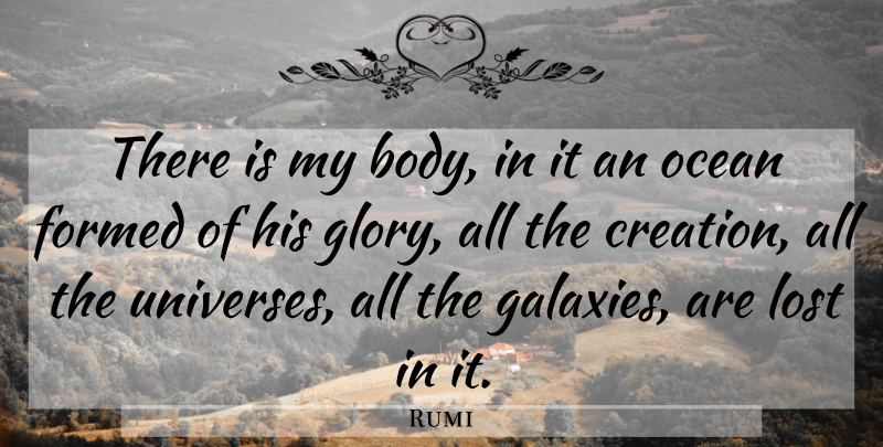 Rumi Quote About Ocean, Body, Glory: There Is My Body In...