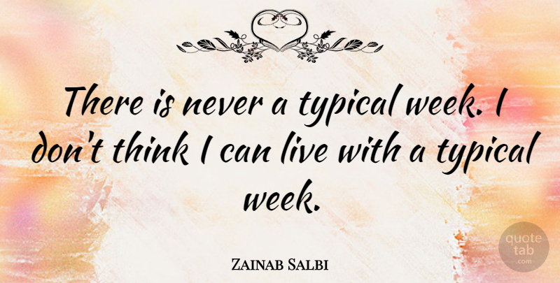 Zainab Salbi Quote About undefined: There Is Never A Typical...