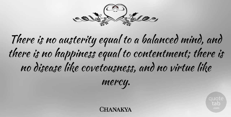 Chanakya Quote About Integrity, Mind, Contentment: There Is No Austerity Equal...