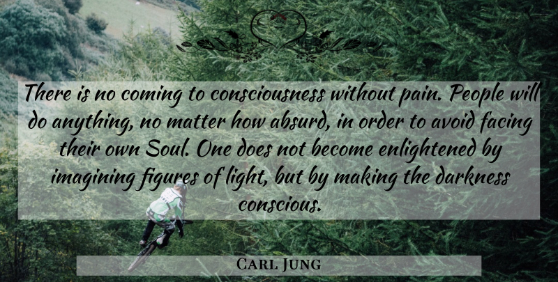 Carl Jung Quote About Wisdom, Pain, Light: There Is No Coming To...