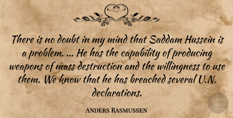 Anders Rasmussen Quote About Capability, Doubt, Hussein, Mass, Mind: There Is No Doubt In...
