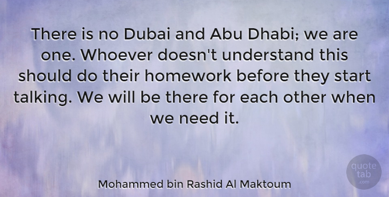 Mohammed bin Rashid Al Maktoum Quote About Dubai, Talking, Needs: There Is No Dubai And...