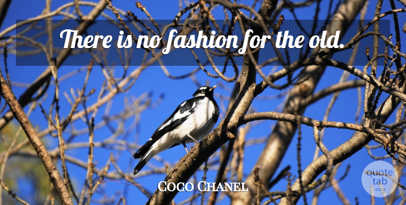 Coco Chanel Quote About Fashion: There Is No Fashion For...