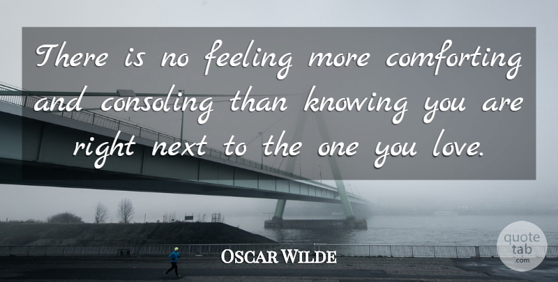 Oscar Wilde Quote About Relationship, Anniversary, Knowing: There Is No Feeling More...
