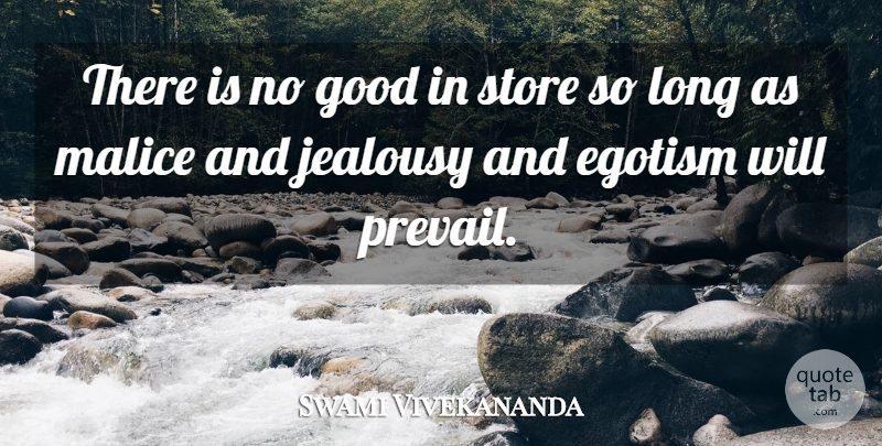 Swami Vivekananda Quote About Long, Ego, Stores: There Is No Good In...