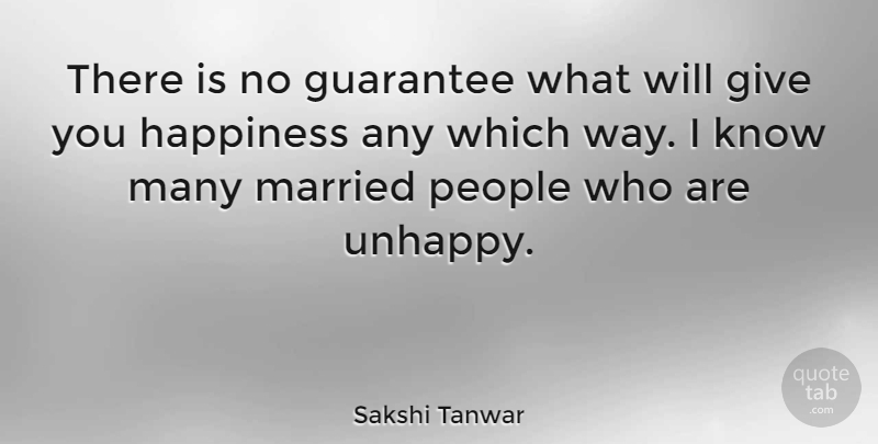 Sakshi Tanwar Quote About Guarantee, Happiness, People: There Is No Guarantee What...