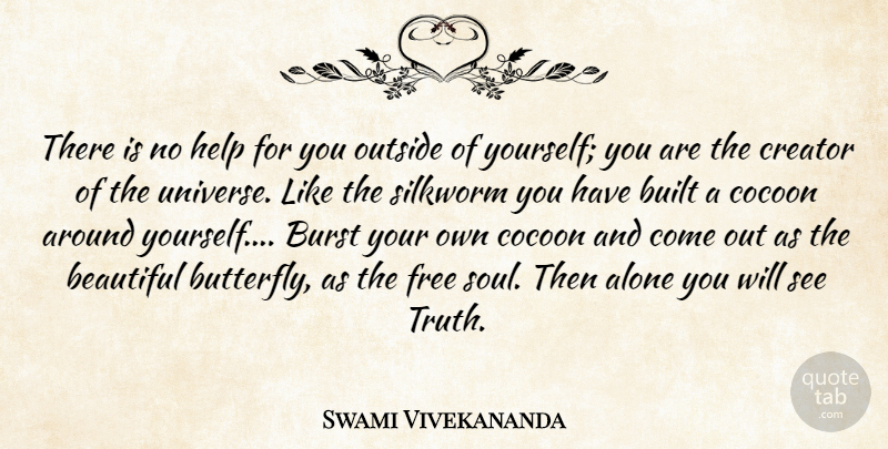 Swami Vivekananda Quote About Beautiful, Butterfly, Soul: There Is No Help For...