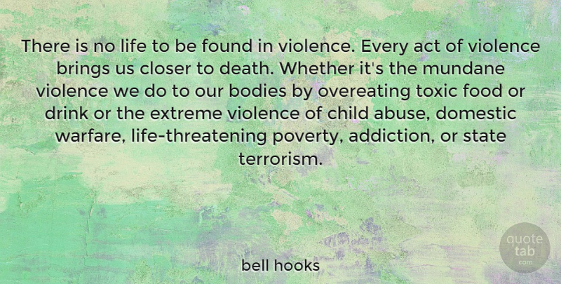 bell hooks Quote About Children, Addiction, Abuse: There Is No Life To...