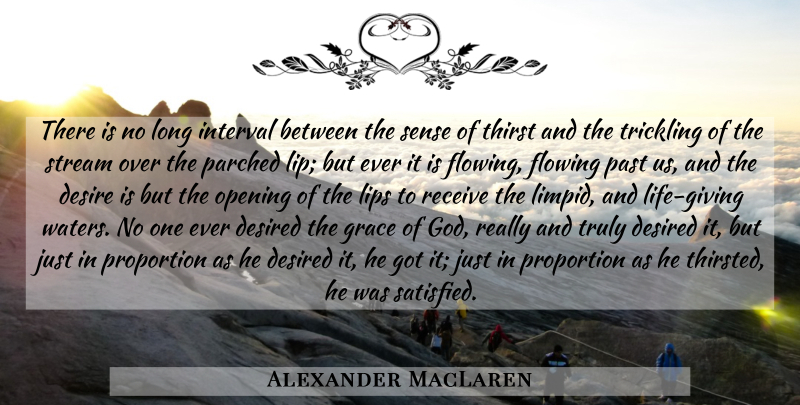Alexander MacLaren Quote About Past, Giving, Water: There Is No Long Interval...