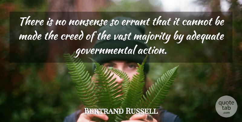 Bertrand Russell Quote About Government, Knowledge And Power, Adequate: There Is No Nonsense So...