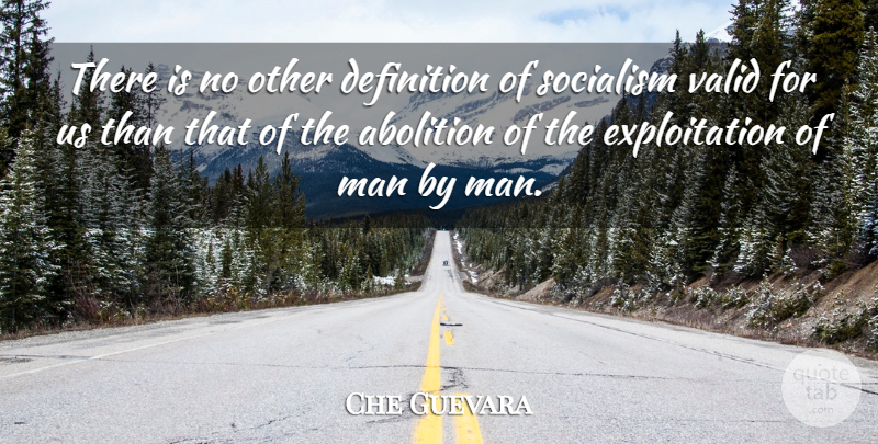 Che Guevara Quote About Men, Definitions, Socialism: There Is No Other Definition...