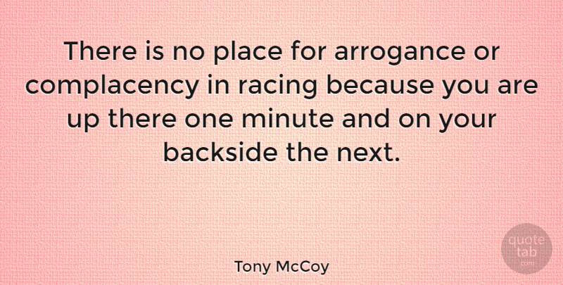 Tony McCoy Quote About Backside: There Is No Place For...