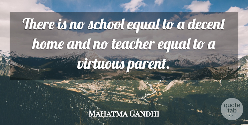 Mahatma Gandhi Quote About Inspirational, Wise, Teacher: There Is No School Equal...