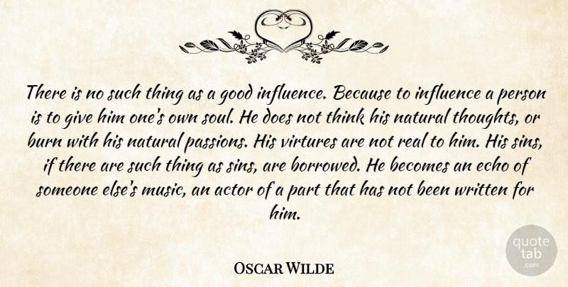 Oscar Wilde Quote About Real, Passion, Thinking: There Is No Such Thing...