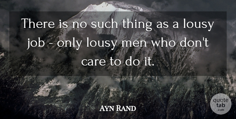 Ayn Rand Quote About Inspirational, Jobs, Men: There Is No Such Thing...