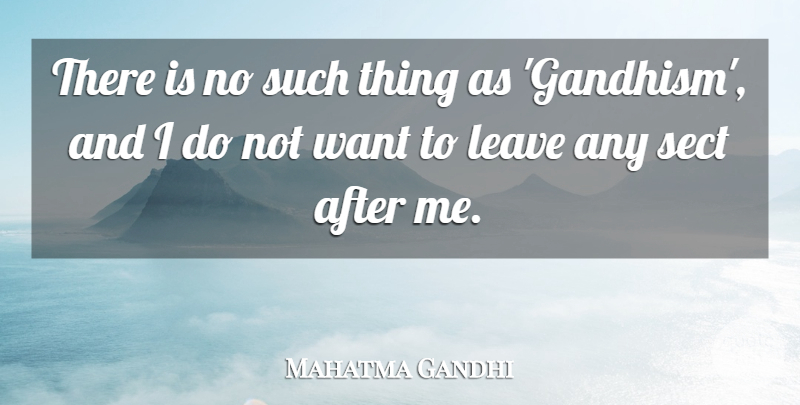 Mahatma Gandhi Quote About Want, Sects: There Is No Such Thing...
