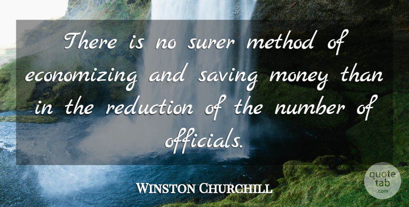 Winston Churchill Quote About Numbers, Political, Saving: There Is No Surer Method...