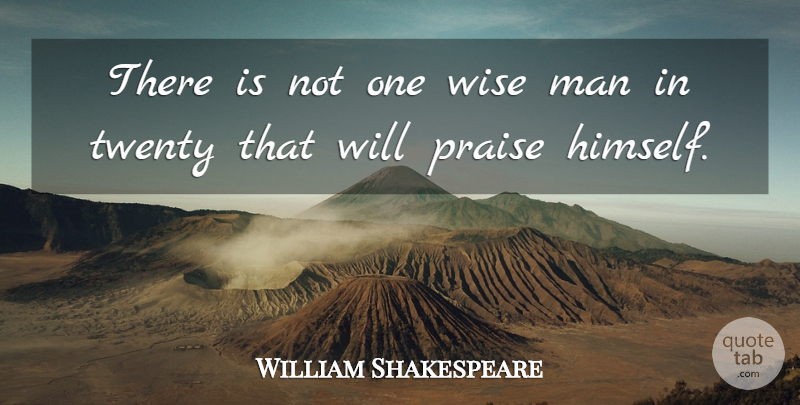 William Shakespeare Quote About Wise, Wisdom, Men: There Is Not One Wise...