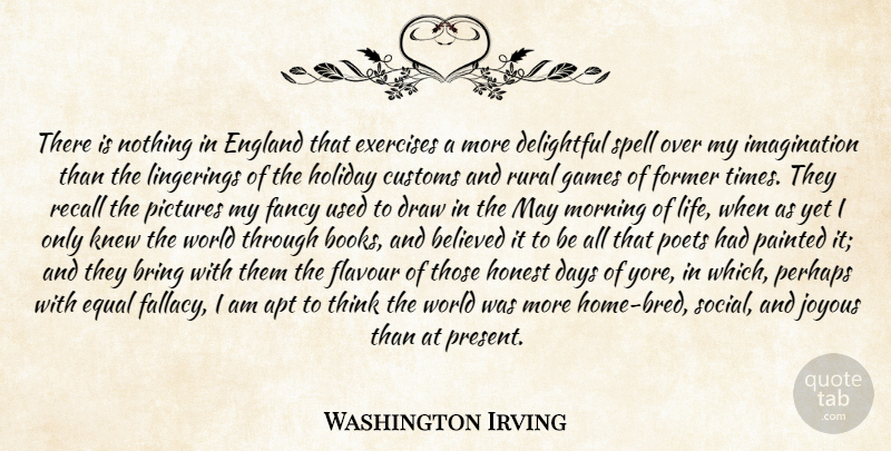 Washington Irving Quote About Morning, Book, Home: There Is Nothing In England...