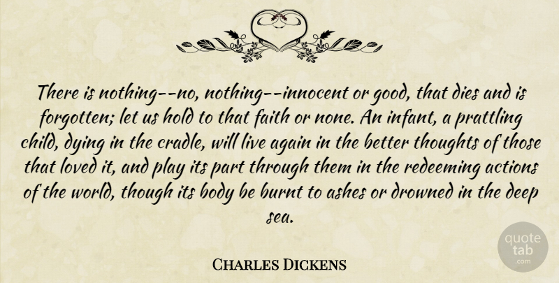 Charles Dickens Quote About Children, Sea, Play: There Is Nothing No Nothing...