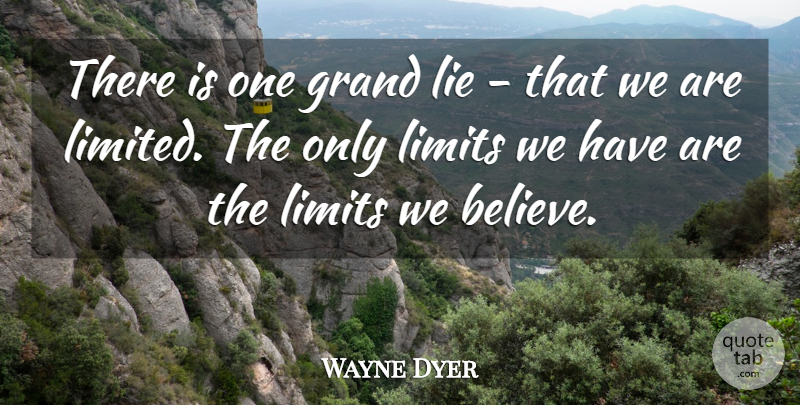 Wayne Dyer Quote About Motivational, Spiritual, Lying: There Is One Grand Lie...