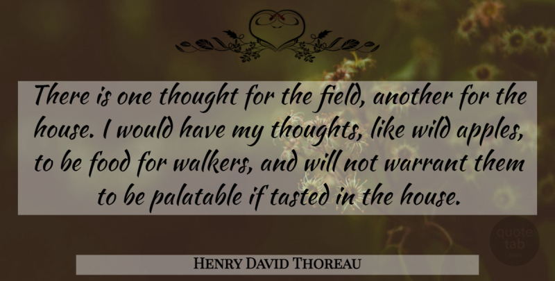 Henry David Thoreau Quote About Apples, House, Fields: There Is One Thought For...