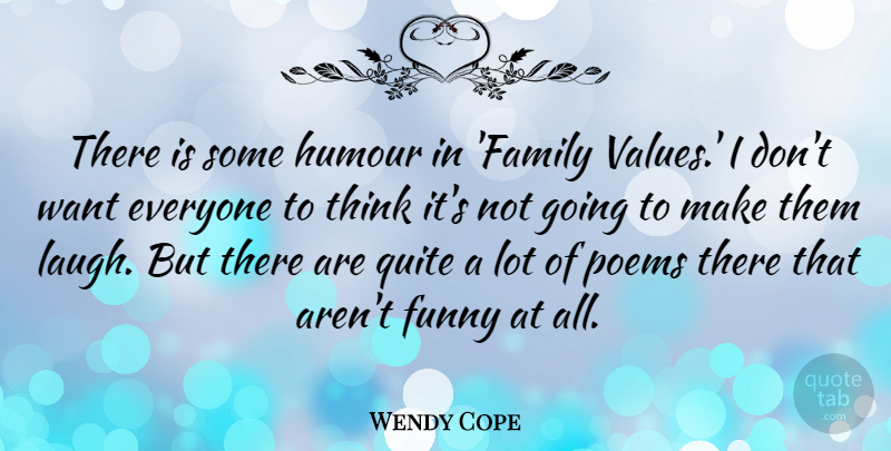 Wendy Cope Quote About Family, Funny, Humour, Poems, Quite: There Is Some Humour In...