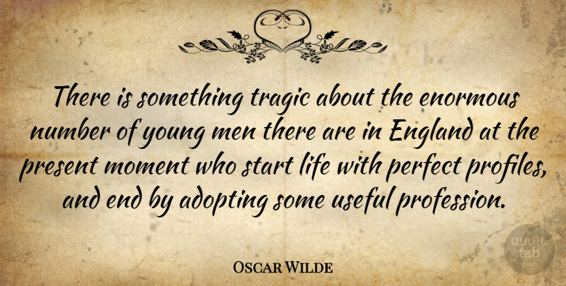 Oscar Wilde Quote About Work, Men, Numbers: There Is Something Tragic About...