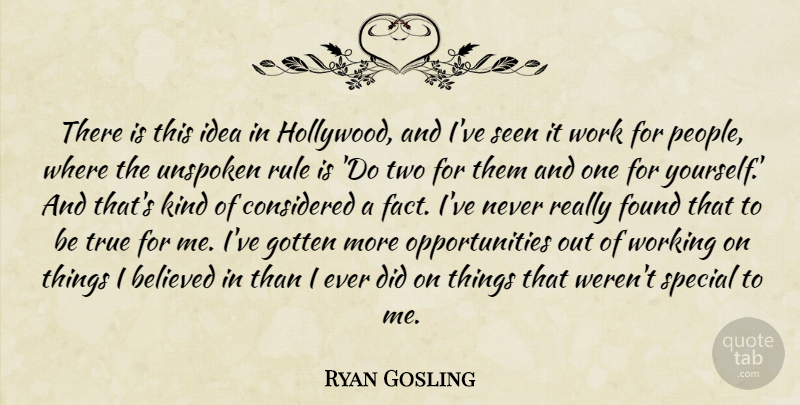 Ryan Gosling Quote About Opportunity, Ideas, Two: There Is This Idea In...