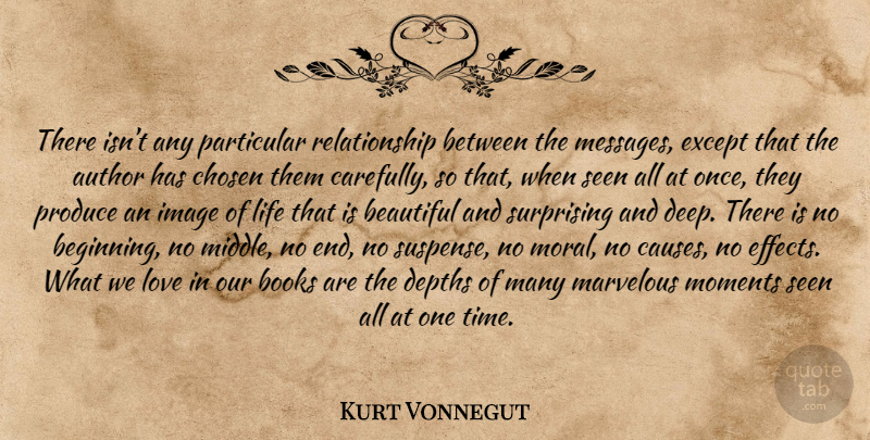 Kurt Vonnegut Quote About Love, Beautiful, Book: There Isnt Any Particular Relationship...