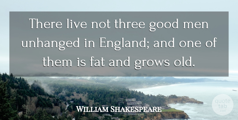 William Shakespeare Quote About War, Men, Good Man: There Live Not Three Good...