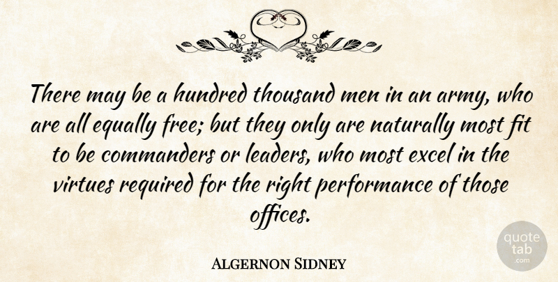 Algernon Sidney Quote About Army, Men, Office: There May Be A Hundred...