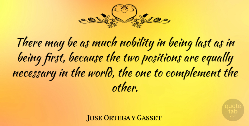 Jose Ortega y Gasset Quote About Two, May, Lasts: There May Be As Much...