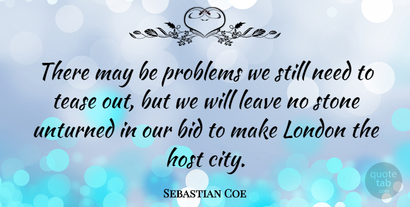Sebastian Coe Quote About Cities, May, Stones: There May Be Problems We...