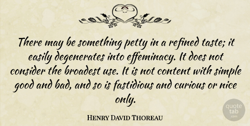 Henry David Thoreau Quote About Nice, Simple, Doe: There May Be Something Petty...