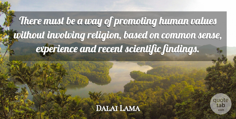 Dalai Lama Quote About Common Sense, Way, Humans: There Must Be A Way...
