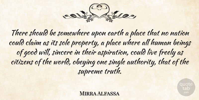 Mirra Alfassa Quote About Citizens, World, Earth: There Should Be Somewhere Upon...