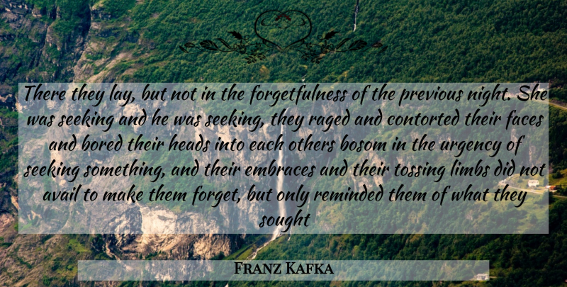 Franz Kafka Quote About Night, Bored, Faces: There They Lay But Not...