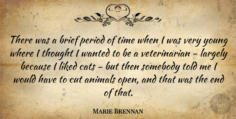Marie Brennan Quote About Brief, Cut, Largely, Liked, Period: There Was A Brief Period...