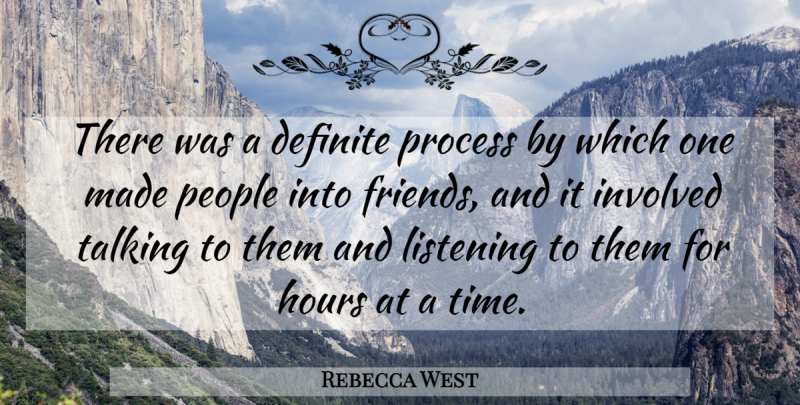 Rebecca West Quote About Women, Talking, People: There Was A Definite Process...
