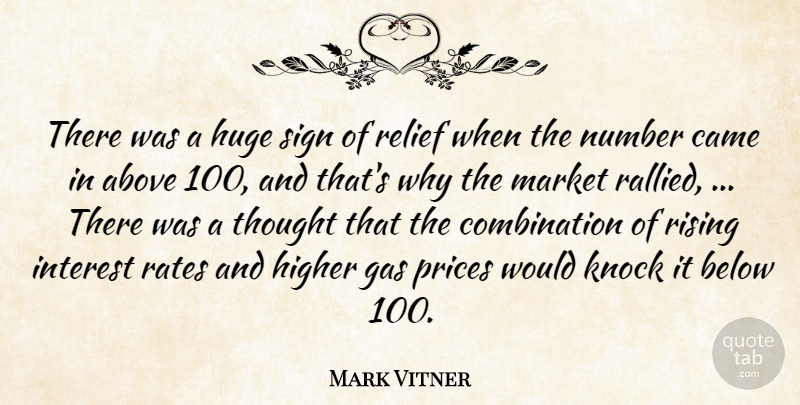 Mark Vitner Quote About Above, Below, Came, Gas, Higher: There Was A Huge Sign...