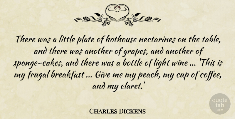 Charles Dickens Quote About Coffee, Wine, Light: There Was A Little Plate...