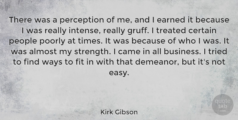 Kirk Gibson Quote About People, Perception, Way: There Was A Perception Of...