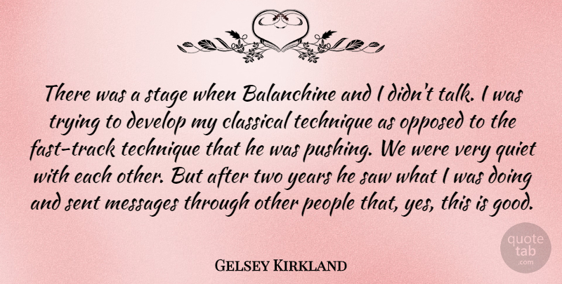 Gelsey Kirkland Quote About Years, Two, Track: There Was A Stage When...