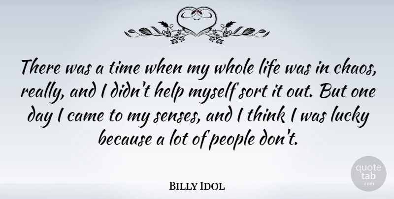 Billy Idol Quote About Thinking, People, One Day: There Was A Time When...