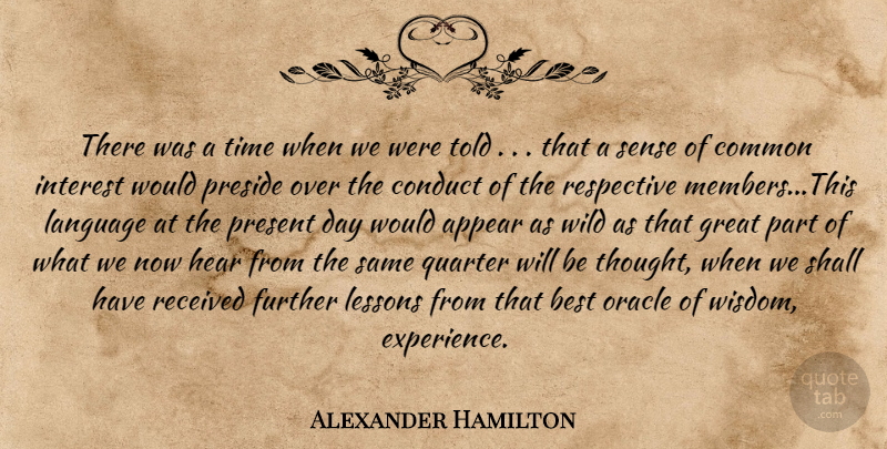 Alexander Hamilton Quote About Wisdom Experience, Oracles, Lessons: There Was A Time When...