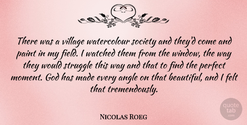 Nicolas Roeg Quote About Beautiful, Struggle, Perfect: There Was A Village Watercolour...