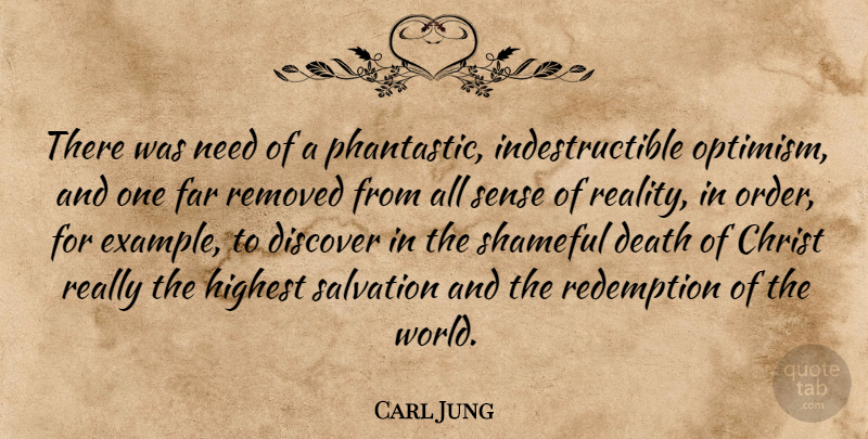 Carl Jung Quote About Jesus, Reality, Order: There Was Need Of A...