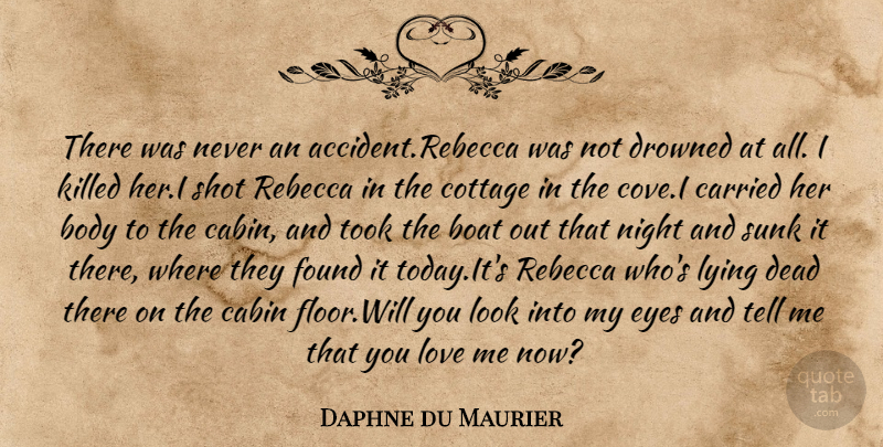 Daphne du Maurier Quote About Lying, Eye, Night: There Was Never An Accidentrebecca...